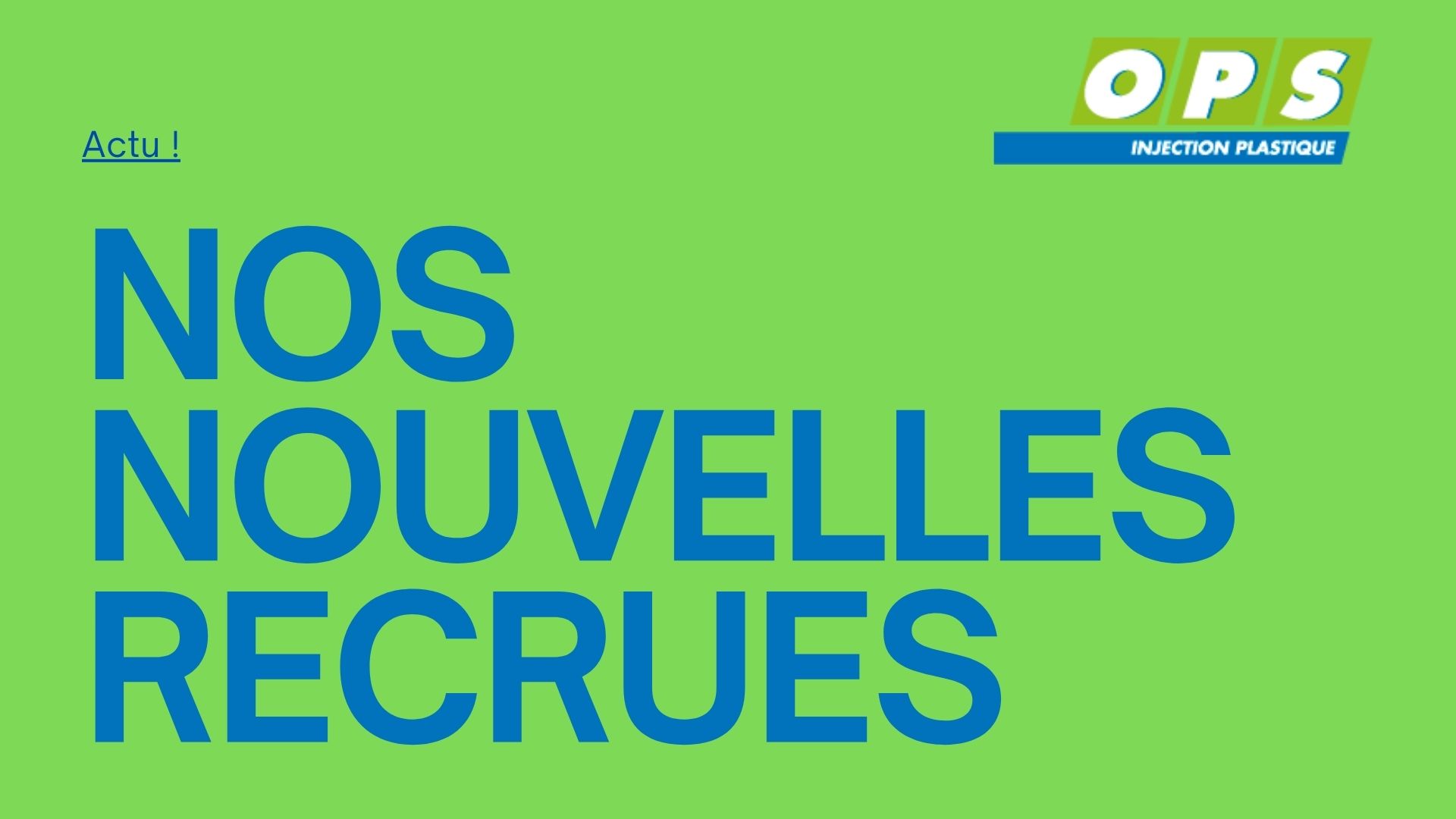 Focus sur nos nouvelles recrues chez OPS Plastique !